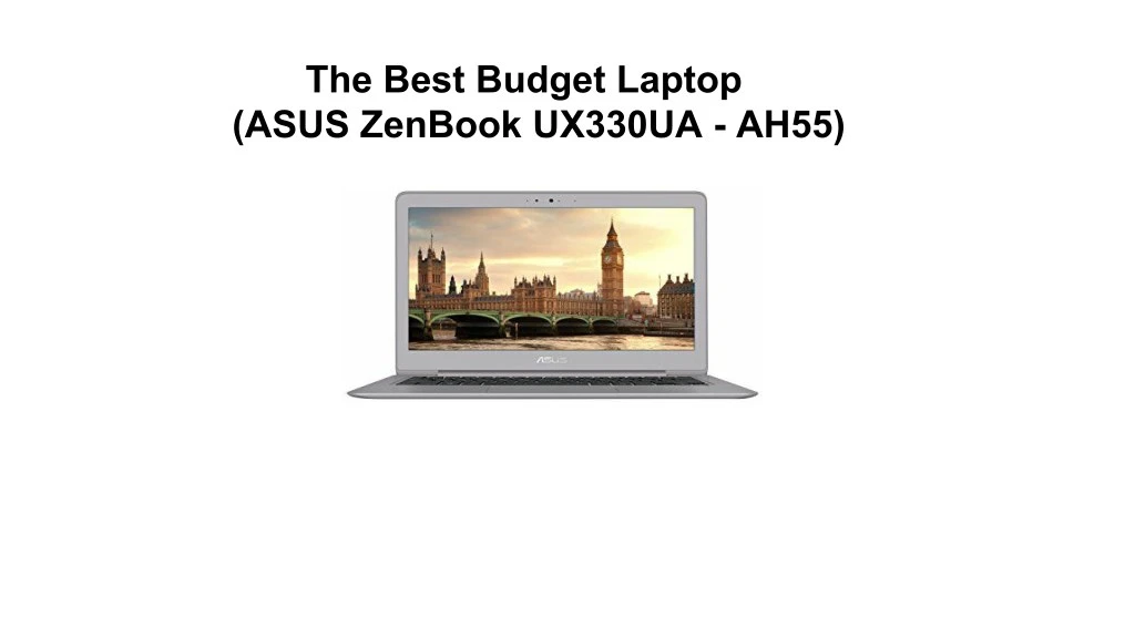 the best budget laptop asus zenbook ux330ua ah55