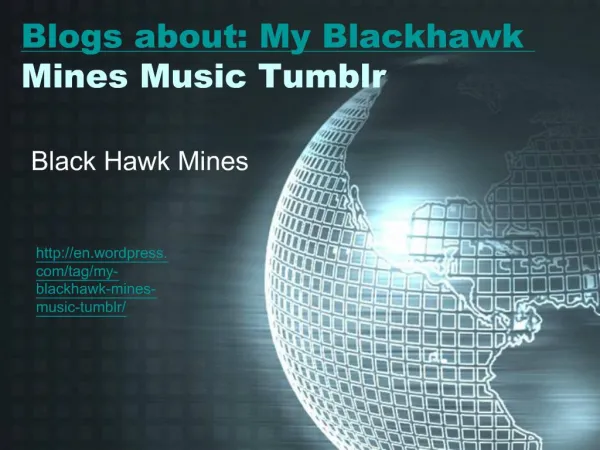 Blogs about: My Blackhawk Mines Music Tumblr