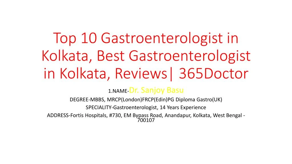 top 10 gastroenterologist in kolkata best gastroenterologist in kolkata reviews 365doctor