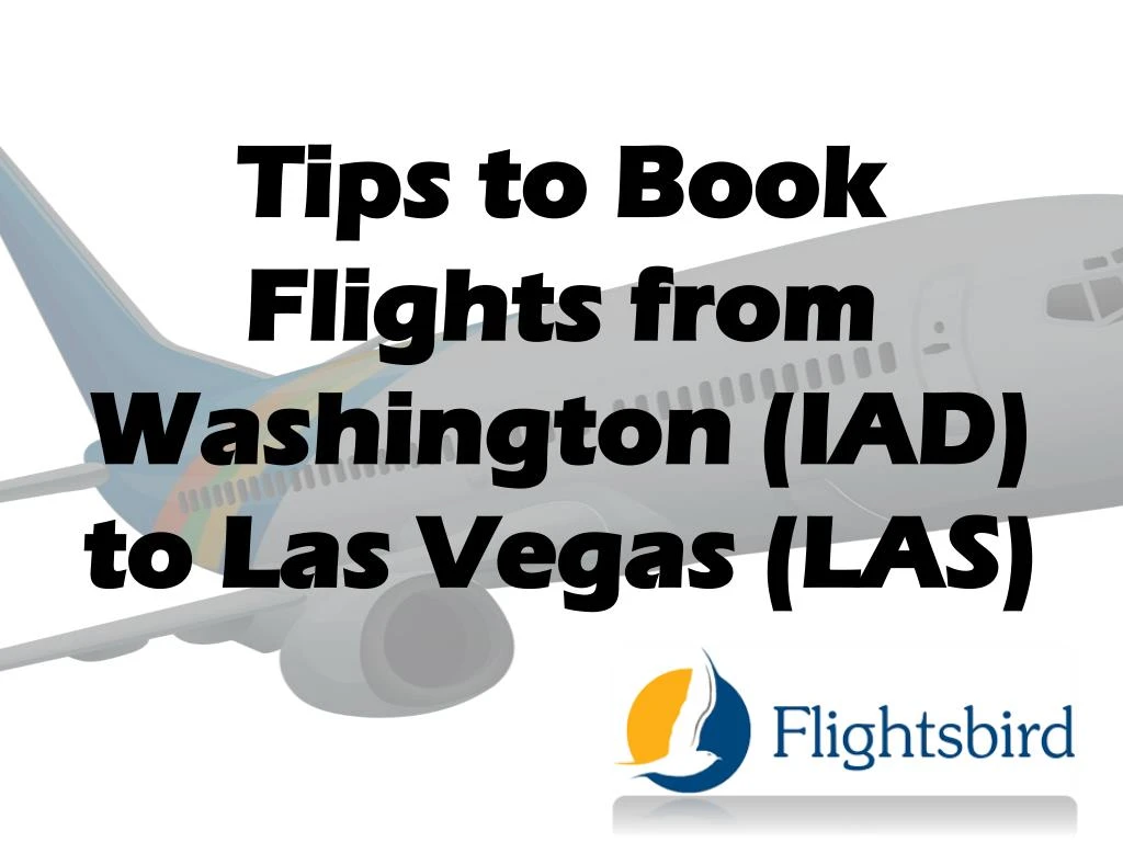tips to book flights from washington iad to las vegas las