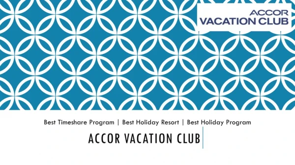 Accor Vacation Club - Best Holiday Resort