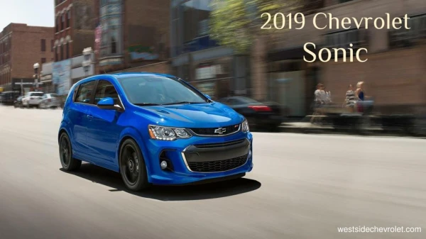 Small Car and Big Thrills 2019 Chevrolet Sonic Available in Hatchback and Sedan