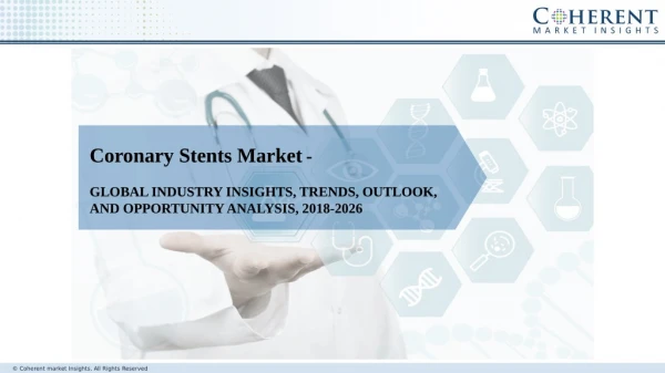 Coronary Stents Market to Surpass US$ 13.0 billion by 2026