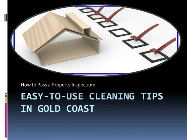 Best Cleaning tips to pass the property inspection test in Gold Coast