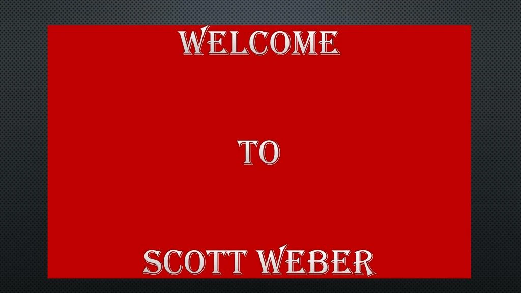 welcome to scott weber