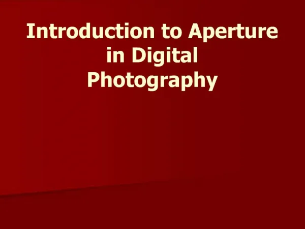 Introduction to Aperture in Digital Photography