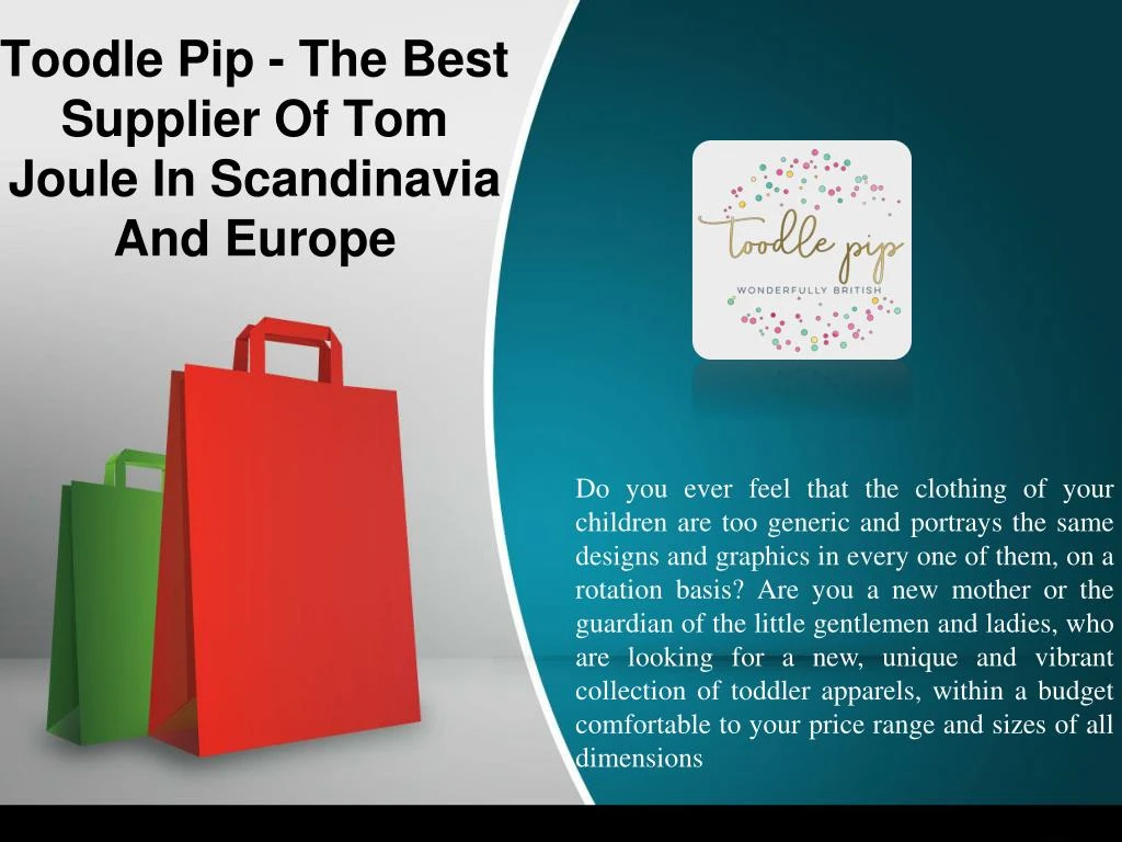 toodle pip the best supplier of tom joule in scandinavia and europe