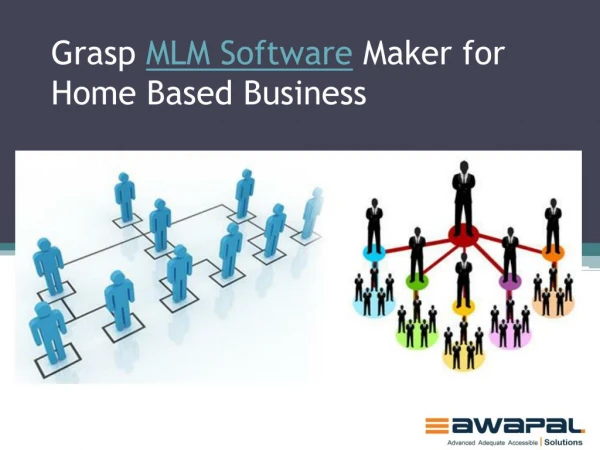 Grasp MLM Software Maker for Home Based Business - Awapal Solutions