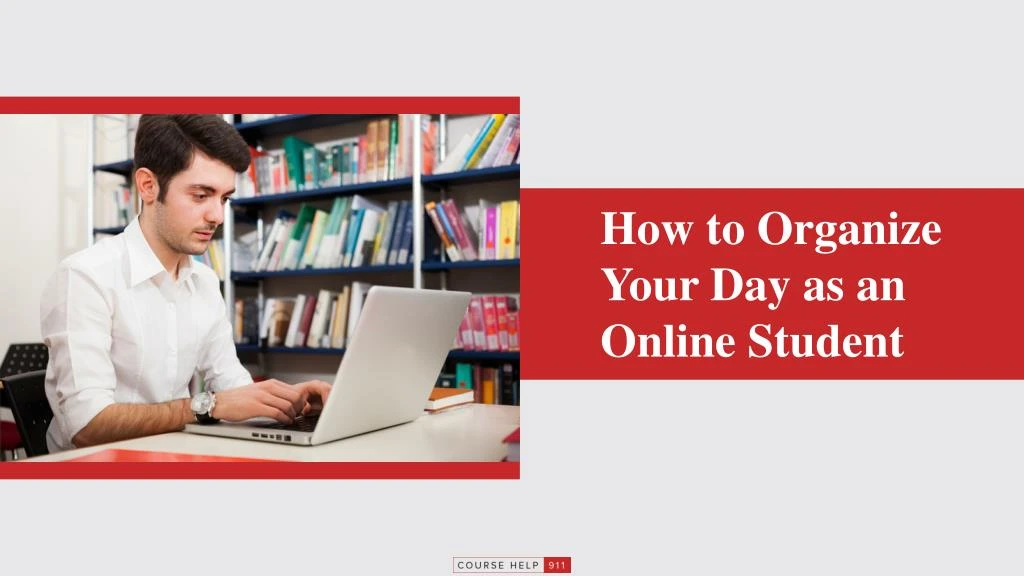 how to organize your day as an online student