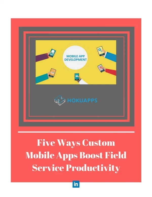 How to Use Custom Mobile App Development to Boost Field Service Productivity