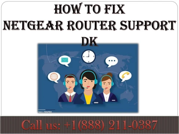 Dial 888 211-0387 how to fix Netgear router support dk
