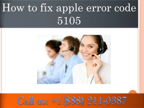 dial 888 211-0387 How to fix apple error code 5105