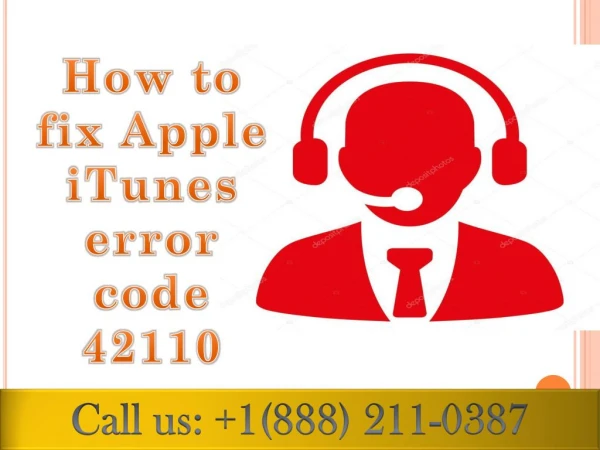 Call 1-888-Fix Apple itunes error code 42110