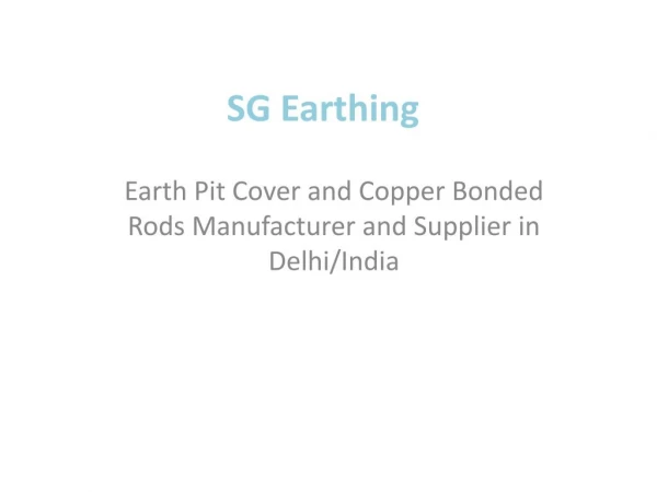 Earth Pit Cover and Copper Bonded Rods Manufacturer and Supplier