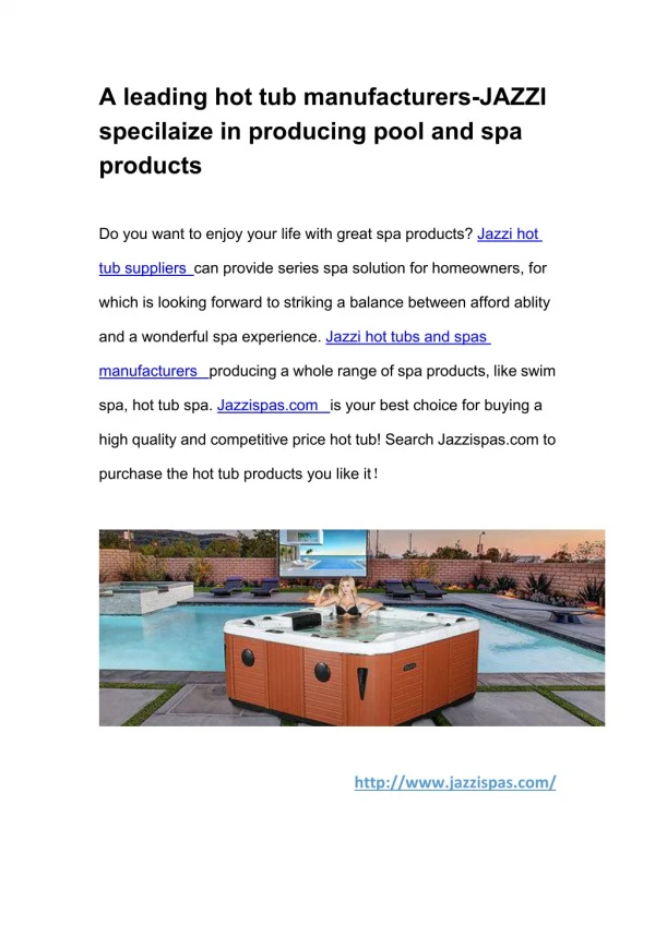 A leading hot tub manufacturers-JAZZI specilaize in producing pool and spa products