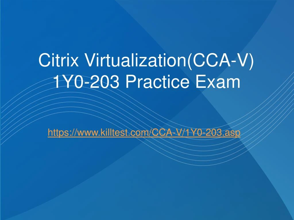 citrix virtualization cca v 1y0 203 practice exam
