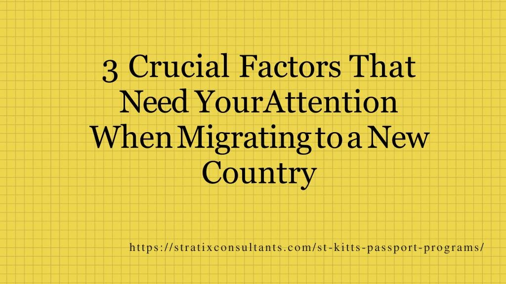 3 crucial factors that need yourattention when