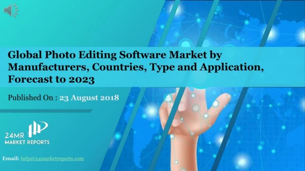 Global Photo Editing Software Market by Manufacturers, Countries, Type and Application, Forecast to 2023