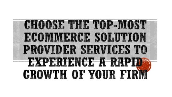 Ecommerce Solution Provider Services - Choose the Top-Most