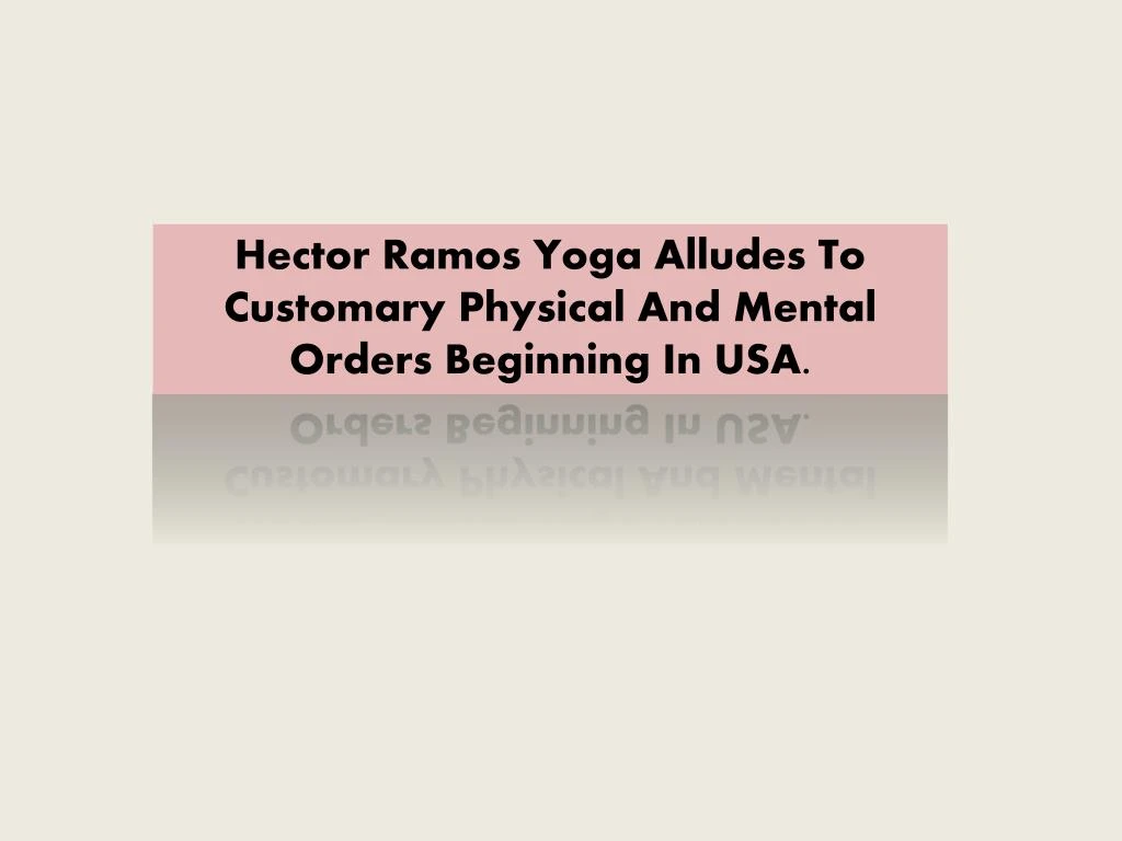hector ramos yoga alludes to customary physical