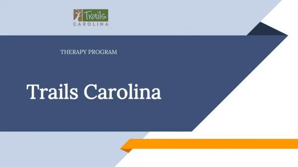 Trails Carolina - Wilderness Therapy Programs