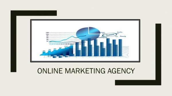 Importance of An Online Marketing Agency for Your Business