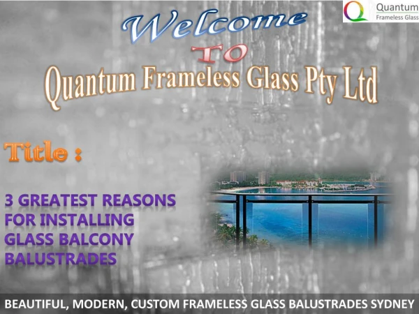 3 Greatest Reasons for Installing Glass Balcony Balustrades