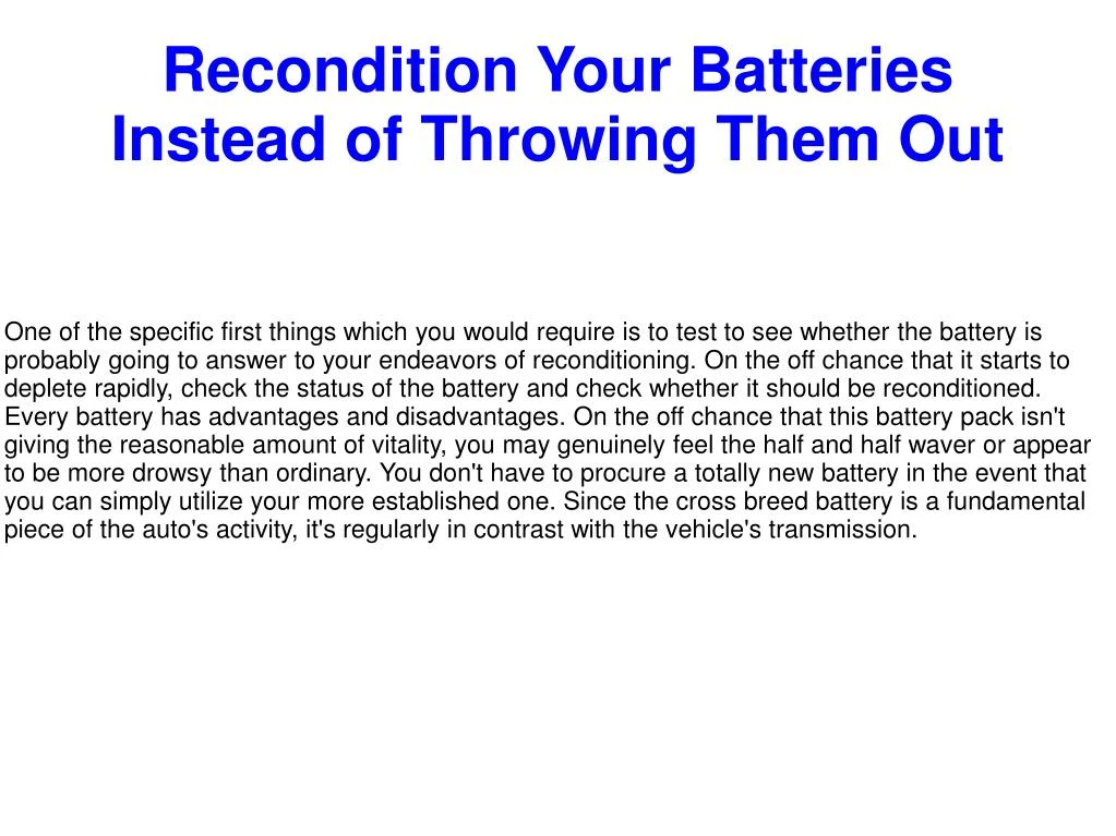 recondition your batteries instead of throwing them out