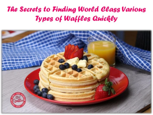 Creffles: Various Type Waffles