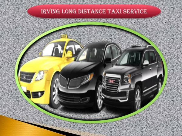 Irving long distance taxi service