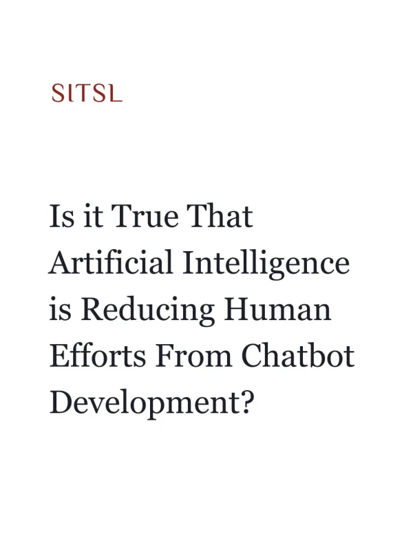 Is it True That Artificial Intelligence is Reducing Human Efforts From Chatbot Development?