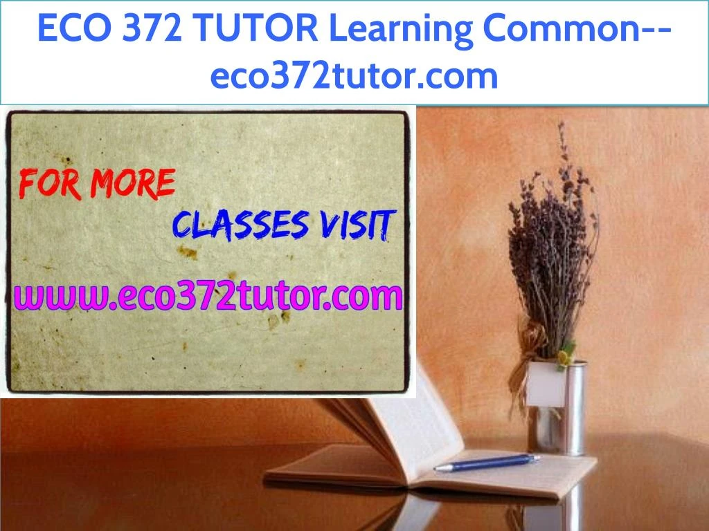 eco 372 tutor learning common eco372tutor com