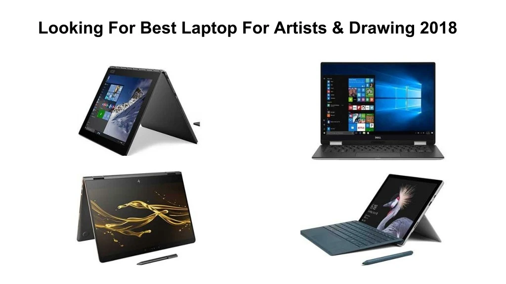 looking for best laptop for artists drawing 2018