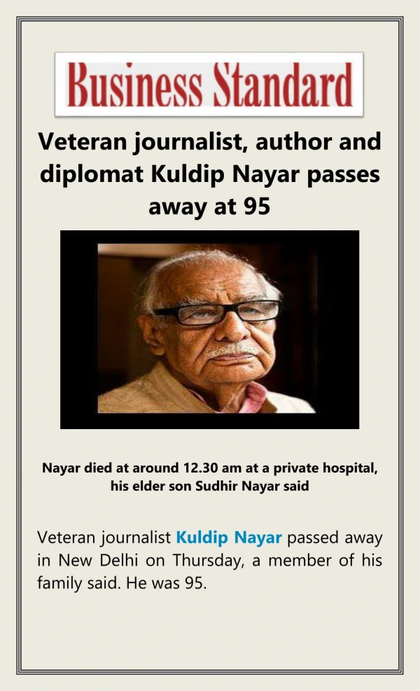 Veteran Journalist Author and Diplomat Kuldip Nayar Passes Away at 95
