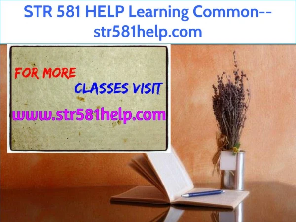 STR 581 HELP Learning Common--str581help.com