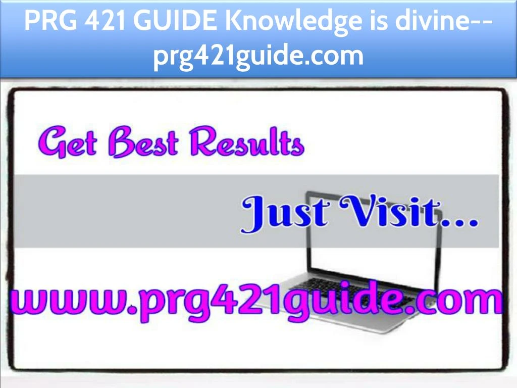 prg 421 guide knowledge is divine prg421guide com
