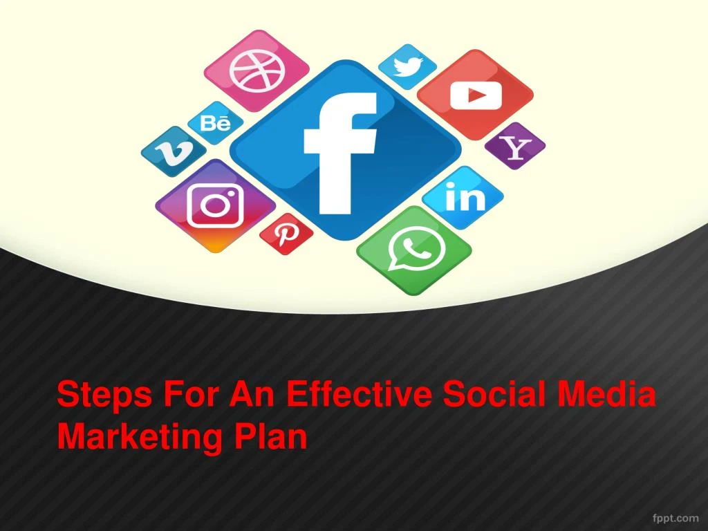 steps for an effective social media marketing plan