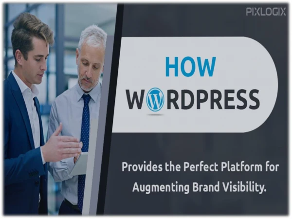 WordPress Web Development | Perfect Platform for Augmenting Brand Visibility