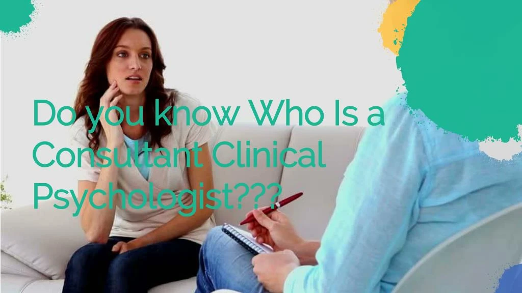 do you know who is a consultant clinical psychologist