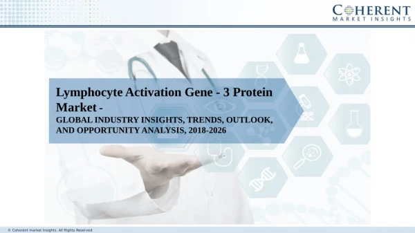Lymphocyte Activation Gene - 3 Protein Market – Size, Growth, Outlook, and Analysis, 2018 - 2026