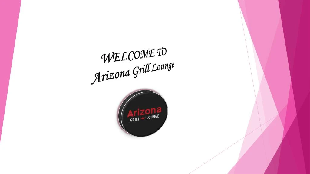 welcome to arizona grill lounge