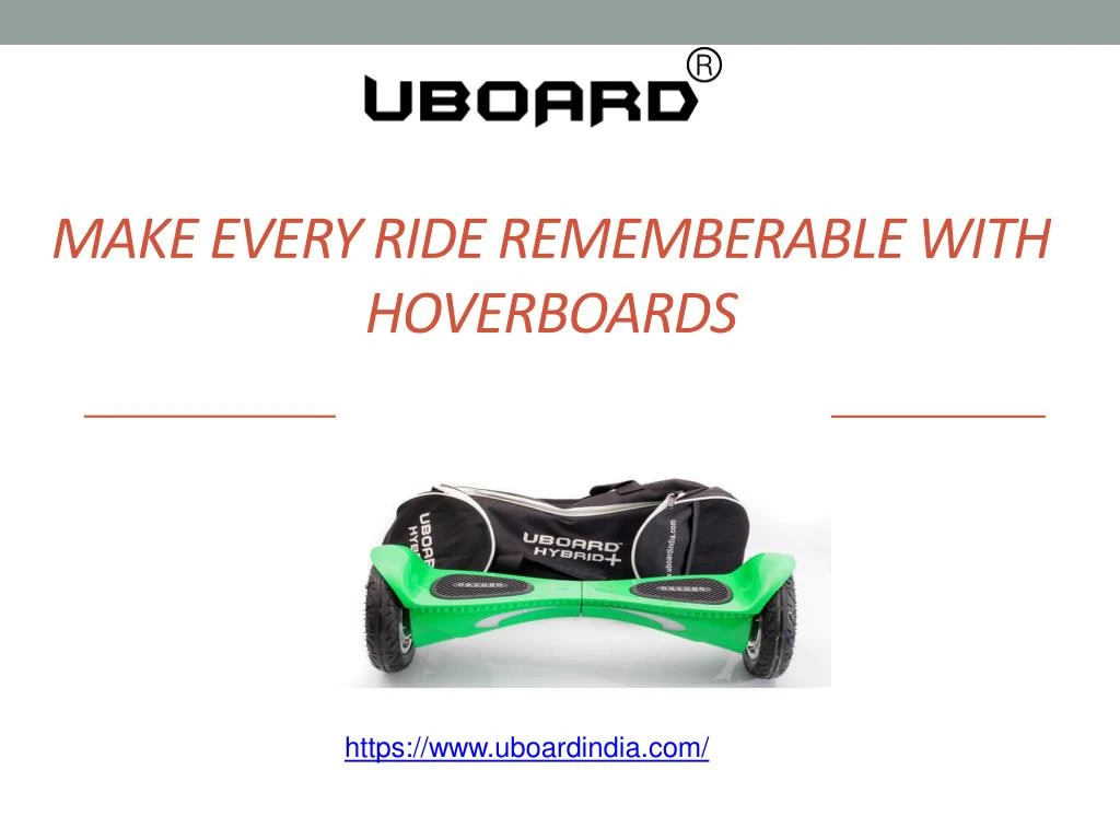 make every ride rememberable with hoverboards