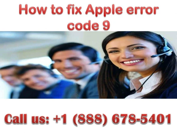 dial 888 678-5401 How to fix Apple error code 9
