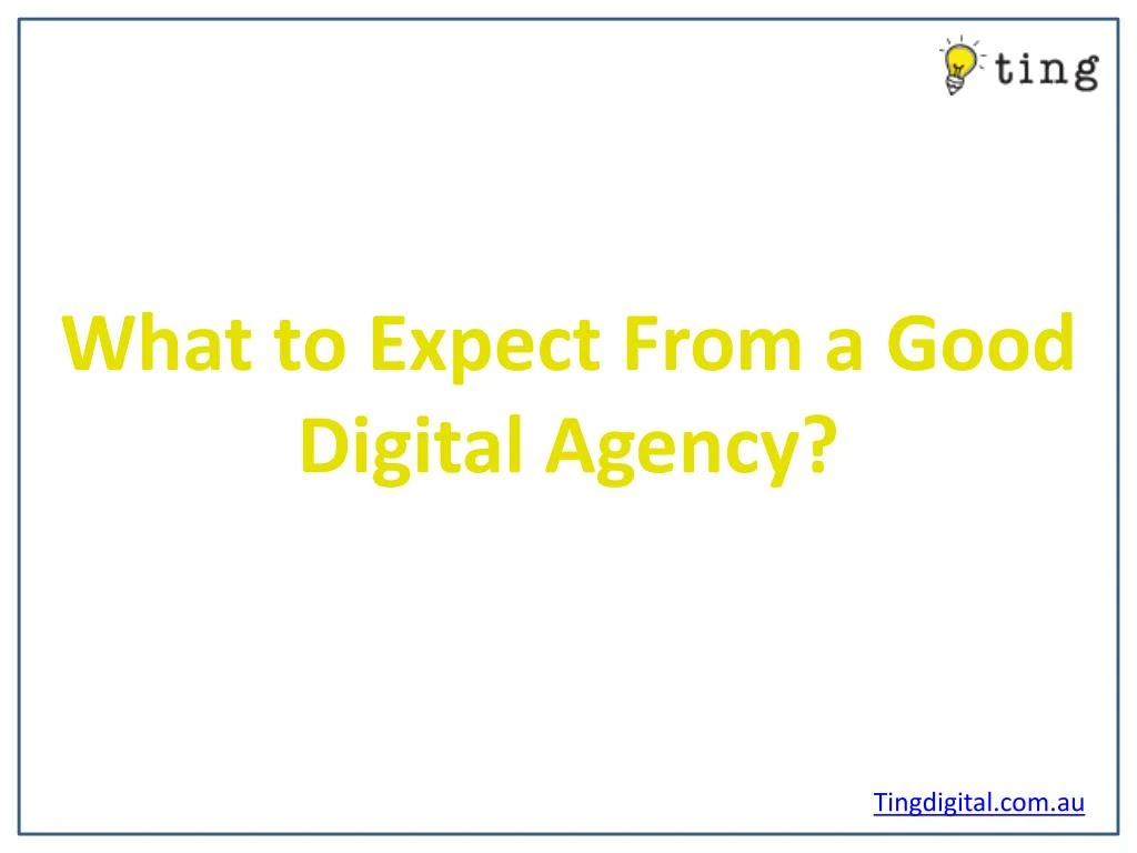 what to expect from a good digital agency