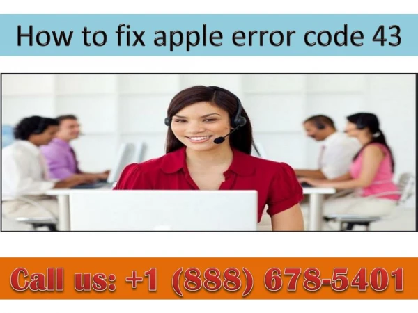 DIAL 888 678-5401 How to fix apple error code 43