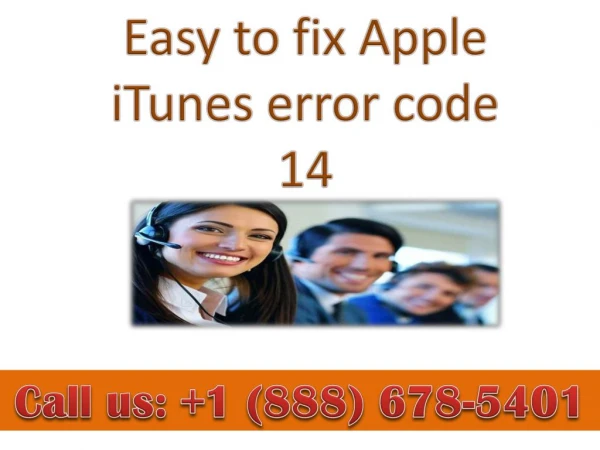 contact 888 678-5401 Easy to fix Apple iTunes error code 14