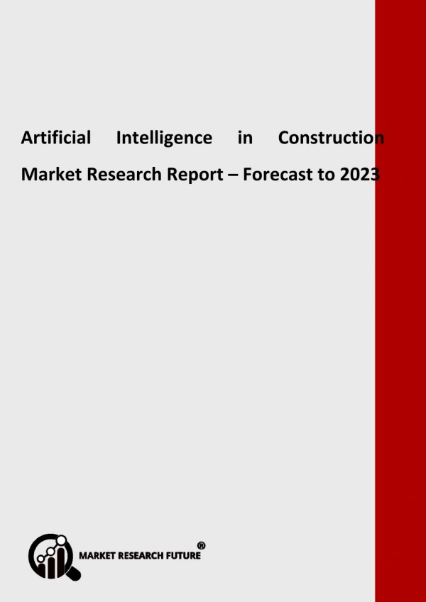 Artificial Intelligence in Construction Market Trends 2018 and Industry Forecast 2023