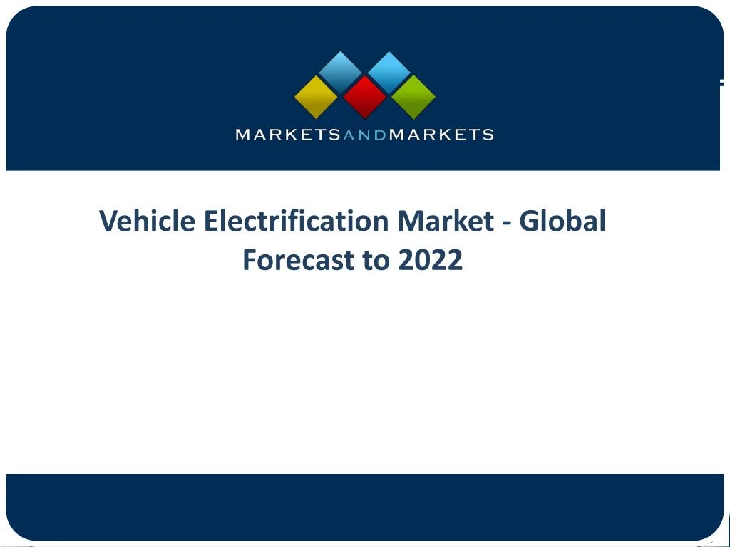 vehicle electrification market global forecast