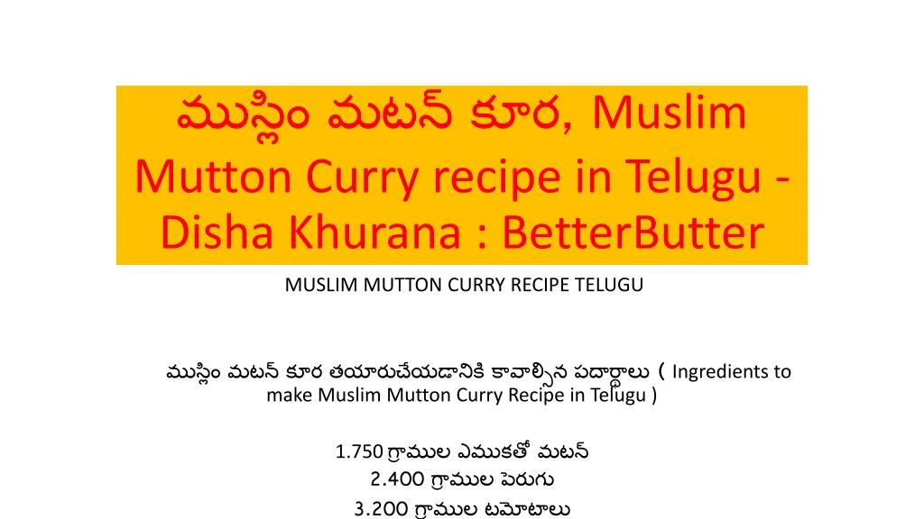 muslim mutton curry recipe in telugu disha khurana betterbutter
