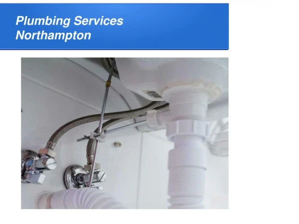 Plumbing Services Northampton